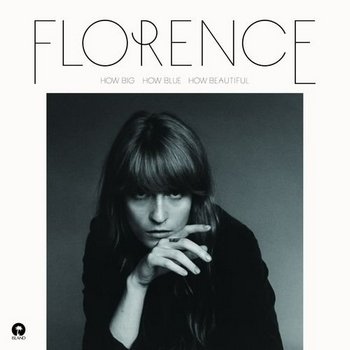 FLORENCE AND THE MACHINE - 2015 - HOW BIG, HOW BLUE, HOW BEAUTIFUL