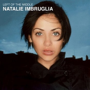 NATALIE IMBRUGLIA - 1997 - LEFT OF THE MIDDLE