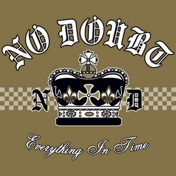 NO DOUBT - 2004 - EVERYTHING IN TIME