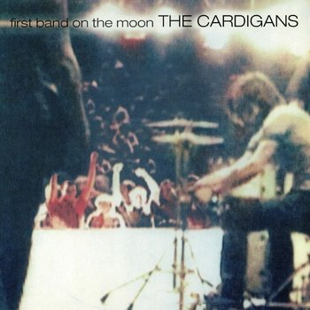 THE CARDIGANS - 1996 - FIRST BAND ON THE MOON