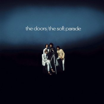 THE DOORS - 1969 - THE SOFT PARADE