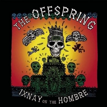THE OFFSPRING - 1997 - IXNAY ON THE HOMBRE