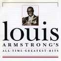 LOUIS ARMSTRONG'S ALL TIME GREATEST HITS