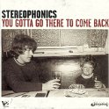 STEREOPHONICS - 2003 - YOU GOTTA GO THERE TO COME BACK