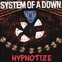 SYSTEM OF A DOWN - 2005 - HYPNOTIZE